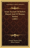 Some Account Of Robert Mansel And Of Thomas Button 1167041763 Book Cover