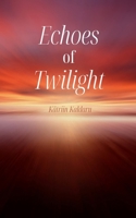 Echoes of Twilight 9916399719 Book Cover