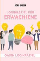 Logikrätsel Für Erwachsene: Oasen Logikrätsel (Logikrätsel Erwachsene) 1793247161 Book Cover