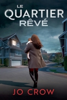 Le Quartier rêvé (French Edition) B0HFWFWCK1 Book Cover