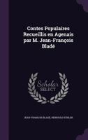 Contes Populaires Recueillis En Agenais Par M. Jean-Francois Blade 3744727084 Book Cover