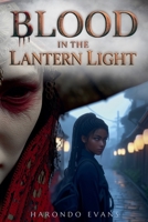Blood in the Lantern Light: A Supernatural Fantasy Where Vampires Rule and Memory Is a Weapon B0F51V5KY1 Book Cover