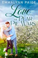 Love and the Pear Pie Wars: Love and the Four Seasons (Spring) 1960443321 Book Cover