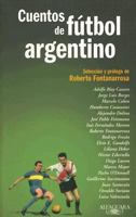 Cuentos de Futbol Argentino 9505118686 Book Cover