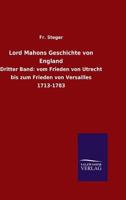 Lord Mahons Geschichte Von England 3846023973 Book Cover