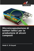 Microincapsulazione di batteri lattici per la produzione di alcuni composti 6205377128 Book Cover