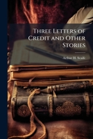 Three letters of credit and other stories 1175524042 Book Cover