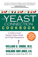 The Yeast Connection Cookbook: A Guide to Good Nutrition and Better Health