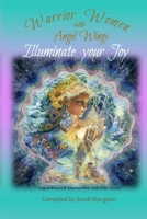 Warrior Women with Angel Wings: Illuminate Your Joy 1728852609 Book Cover