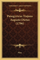 Panegyricus Trajano Augusto Dietus (1796) 1166302121 Book Cover