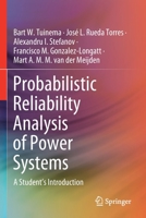 Probabilistic Reliability Analysis of Power Systems: A Student's Introduction 3030435008 Book Cover