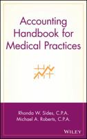 Accounting Handbook for Medical Practices (Wiley Healthcare Accounting and Finance) 0471370096 Book Cover
