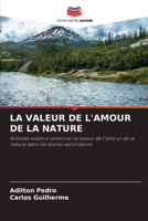 La Valeur de l'Amour de la Nature 6202360631 Book Cover