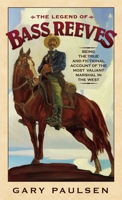 The Legend Of Bass Reeves 0553494295 Book Cover