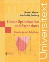 Linear Optimization and Extensions: Problems and Solutions (Universitext) 3540417443 Book Cover
