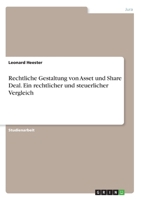 Rechtliche Gestaltung von Asset und Share Deal. Ein rechtlicher und steuerlicher Vergleich (German Edition) 3346010708 Book Cover