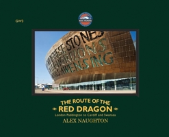 The Route of the Red Dragon: London Paddington to Cardiff and Swansea 1972134264 Book Cover