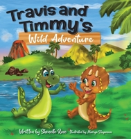 Travis And Timmy's Wild Adventure 1922751715 Book Cover