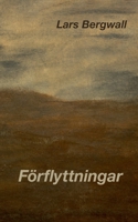 Förflyttningar (Swedish Edition) 9174635018 Book Cover