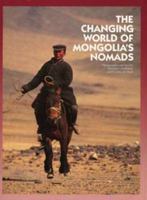 The Changing World of Mongolia's Nomads 0520085515 Book Cover