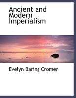 Ancient and Modern Imperialism 1016150180 Book Cover