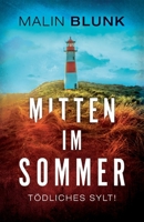 Mitten im Sommer: Tödliches Sylt! (German Edition) B08JDTRDCG Book Cover