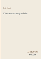 L'Homme au masque de fer (French Edition) 3387430493 Book Cover