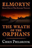 The Wrath of the Orphans 1492389382 Book Cover