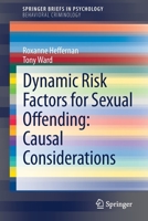 Dynamic Risk in Sexual Offending: Causal Considerations 3030582744 Book Cover