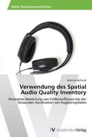 Verwendung des Spatial Audio Quality Inventory 3639678362 Book Cover