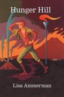 Hunger Hill 0595298818 Book Cover