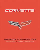 Corvette: America's Sports Car: Yesterday, Today, Tomorrow 0883631210 Book Cover