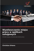 Wywlaszczanie miejsc pracy w spólkach uslugowych (Polish Edition) 6209745512 Book Cover