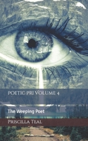 Poetic Pri Volume 4: The Weeping Poet B0BD1V2GNG Book Cover