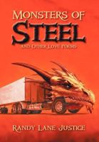 Monsters of Steel and Other Love Poems 147710884X Book Cover
