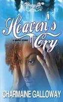 Heaven's Cry 1494841932 Book Cover