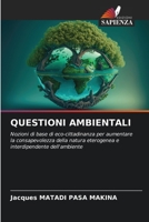 QUESTIONI AMBIENTALI: Nozioni di base di eco-cittadinanza per aumentare la consapevolezza della natura eterogenea e interdipendente dell'ambiente 6206400409 Book Cover