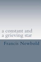 A constant and a grieving star: a life in poetry 1499120494 Book Cover