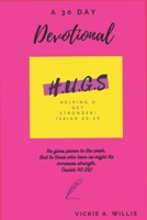 H. U. G. S.(Helping U Get Stronger): A 30 Day Devotional To Live A Better Life B08NR9QY9W Book Cover