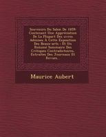 Souvenirs Du Salon de 1859: Contenant Une Appra(c)Ciation de La Plupart Des Oeuvres: Et Un Ra(c)Suma(c) Sommaire Des Critiques Contradictoires Extraites Des Journaux Et Revues 2012745547 Book Cover