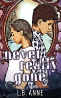 Never Really Gone 1736268899 Book Cover