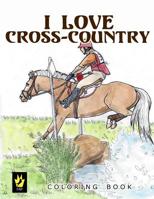 I Love Cross-Country Coloring Book 0692644962 Book Cover