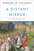 A Distant Mirror: The Calamitous 14th Century 0345283945 Book Cover