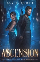 Ascension: Wardens of the Rift, Book One B0FD7LX55R Book Cover
