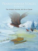 Pennsylvania Voices Book VIII: The Artist's Journal, Art for a Cause 1438942567 Book Cover
