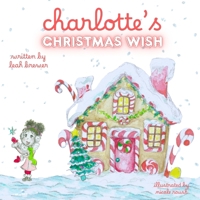 Charlotte's Christmas Wish (Charlotte's Wishes) 1967901023 Book Cover