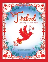 Firebird Coloring & Craft Book 0988665387 Book Cover