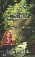 The Girl and the Wolf: once upon a time 3910642012 Book Cover