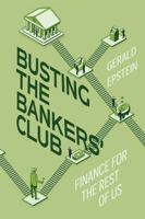 Busting the Bankers' Club: Finance for the Rest of Us 0520409841 Book Cover