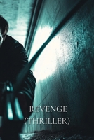 Revenge (Thriller) B0DRLCDMTS Book Cover